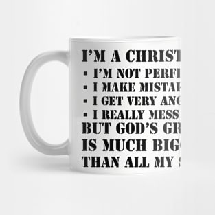 I’m a Christian. I’m not perfect Mug